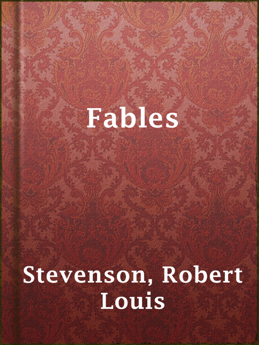 Title details for Fables by Robert Louis Stevenson - Available
